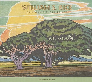 William S. Rice: California Block Prints (Hardcover)