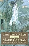 The Third Day by Mark     Graham