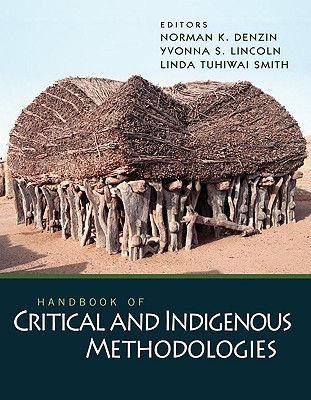 Handbook of Critical and Indigenous Methodologies (Hardcover)
