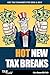 Hot New Tax Breaks: Key Tax...