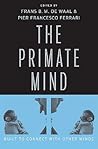The Primate Mind:...