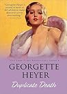 Duplicate Death by Georgette Heyer