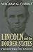 Lincoln and the Border States by William C. Harris