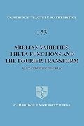 Abelian Varieties, Theta Functions and the Fourier Transform