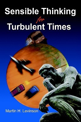 Sensible Thinking for Turbulent Times (Paperback)