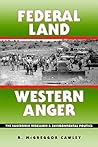 Federal Land, Western Anger: The Sagebrush Rebellion and Environmental Politics