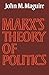 Marx's Theory of Politics