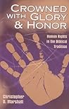 Crowned With Glory and Honor: Human Rights in the Biblical Tradition (Studies in Peace and Scripture , V. 6,)