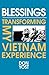 Blessings: Transforming My Vietnam Experience