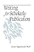 Writing for Scholarly Publication by Anne Sigismund Huff