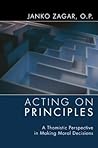 Acting on Principles: A Thomistic Perspective in Making Moral Decisions