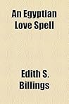 An Egyptian Love Spell
