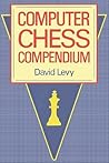 Computer Chess Compendium by David N.L. Levy