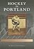 Hockey in Portland, Oregon by Jim Mancuso