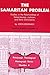 The Samaritan Problem: Studies in the Relationships of Samaritanism, Judaism, & Early Christianity (Pittsburgh Theological Monograph Series, No. 4)