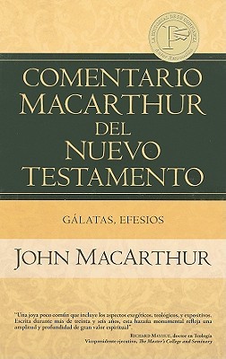 Galatas, Efesios (MacArthur New Testament Commentary)