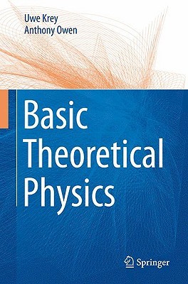Basic Theoretical Physics: A Concise Overview (Hardcover)