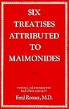 Six Treatises Attributed to Maimonides Six Treatises Attributed to Maimonides