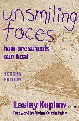 Unsmiling Faces: How Preschools Can Heal