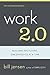 Work 2.0: Building The Future, One Employee At A Time