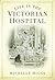 Life in the Victorian Hospital