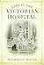 Life in the Victorian Hospital