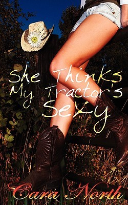 She Thinks My Tractor's Sexy (Country Music Collection, #2)