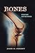 Bones: Structure and Mechanics