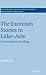 The Exorcism Stories in Luke-Acts: A Sociostylistic Reading (Society for New Testament Studies Monograph Series, Series Number 129)