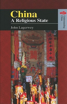China: A Religious State (Understanding China: New Viewpoints on History and Culture)