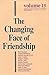 The Changing Face of Friendship (Boston University Studies in Philosophy and Religion, Vol. 15)