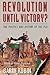 Revolution Until Victory?: The Politics and History of the PLO (Selection of the History Book Club)
