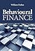 Behavioural Finance by William Forbes