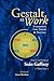 Gestalt at Work by Sean Gaffney