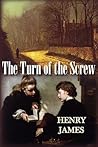 The Turn of the Screw by Henry James The Turn of the Screw by Henry James
