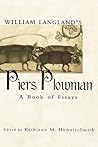 William Langland's Piers Plowman: A Book of Essays (Garland Medieval Casebooks)