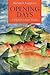 Opening Days: A Fly Fisherm...