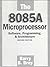 The 8085A Microprocessor: Software, Programming and Architecture (2nd Edition)