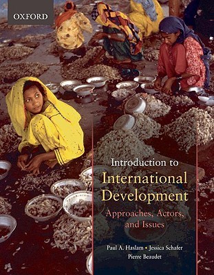 Introduction to International Development: Approaches, Actors, and Issues (Paperback)