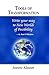 Tools of Transformation: Write Your Way to New Worlds of Possibility - In Just 5 Minutes