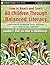 How to Reach and Teach All Children Through Balanced Literacy