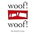 Woof! Woof!