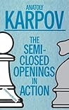 SEMI-CLOSED OPENINGS IN ACTION (INTERMEDIATE) SEMI-CLOSED OPENINGS IN ACTION (INTERMEDIATE)