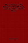 The Condition of the Workers in Great Britain, Germany and the Soviet Union