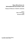 New Directions in International Economic Law:Essays in Honour of John H. Jackson