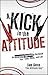 A Kick in the Attitude: An ...