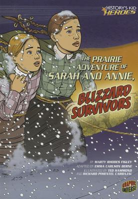 The Prairie Adventure of Sarah and Annie, Blizzard Survivors (History's Kid Heroes)