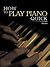 How To Play Piano Quick by Tim Bell