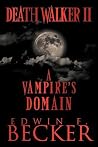 Deathwalker II: A Vampire's Domain Deathwalker II: A Vampire's Domain