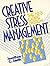 Creative Stress Management ...